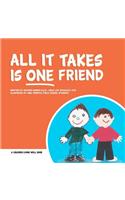 All It Takes is One Friend