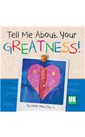 Tell Me about Your Greatness! UK Edition