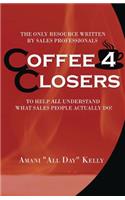Coffee 4 Closers