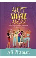 How to Go From a Hot, Single Mess to Ready for God's Best