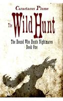 The Wild Hunt: The Hound Who Hunts Nightmares - Book One