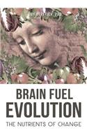Brain Fuel Evolution