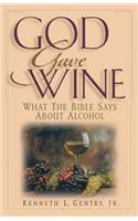 God Gave Wine