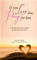 If You Love Him, Pray for Him