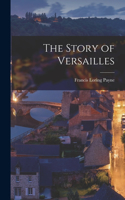 Story of Versailles