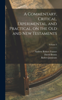 Commentary, Critical, Experimental, and Practical, on the Old and New Testaments; Volume 4