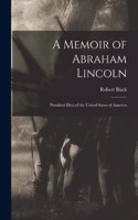 Memoir of Abraham Lincoln