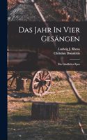 Das Jahr In Vier Gesängen