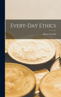 Every-Day Ethics