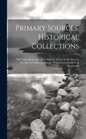 Primary Sources, Historical Collections: The Turks, the Greeks, & the Slavons: Travels in the Slavonic Provinces of Turkey-in-Europe, With a Foreword by T. S. Wentworth