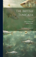 British Tunicata; an Unfinished Monograph; Volume 2