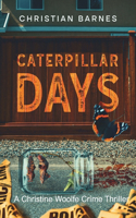 Caterpillar Days