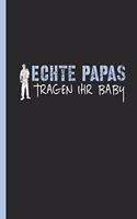 Echte Papas tragen ihr Baby