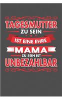 Tagesmutter Zu Sein Ist Eine Ehre - Mama Zu Sein Ist Unbezahlbar