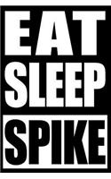 Eat Sleep Spike Notebook for Volleyball Players, College Ruled Journal