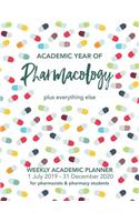 ACADEMIC YEAR OF Pharmacology PLUS EVERYTHING ELSE