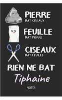 Rien ne bat Tiphaine - Notes: Noms Personnalisé Carnet de notes / Journal pour les filles et les femmes. Kawaii Pierre Feuille Ciseaux jeu de mots. Fournitures scolaires, premier