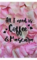 All I Need is Coffee and Mascara