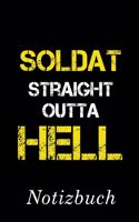 Soldat Straight Outta Hell Notizbuch