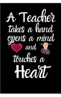A Teacher Takes A Hand, Opens A Mind & Touches A Heart