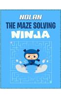 Nolan the Maze Solving Ninja: Fun Maze Puzzle Books - Game Activity for Kids