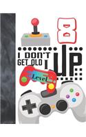 I Don't Get Old I Level Up 8