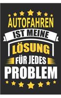 Autofahren ist meine Lösung für jedes Problem