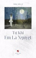 Từ Khi Em Là Nguyệt (black & white - softcover)