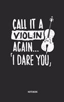 Call It a Violin Again. I Dare You.