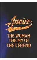 Janice the Woman the Myth the Legend: First Name Funny Sayings Personalized Customized Names Women Girl Mother's Day Gift Notebook Journal