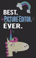 Best. Picture Editor. Ever.