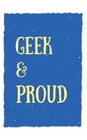 Geek & Proud: Gift for nerds and geeeks