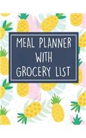 Meal Planner with Grocery List: 52 Week Food Planner / Diary / Log / Meal & Diet Prep Journal with Grocery List and Pineapple Theme (8.5 x 11 Inches - 53 Pages)