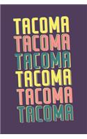 Tacoma Notebook: Lined Notebook - Vintage Typography of Tacoma City - Great For Writing Notes From Your Travels or as a Gift for Someone Who Loves or Lives in Tacoma