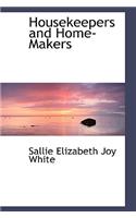 Housekeepers and Home-Makers