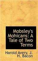 Mobsley's Mohicans