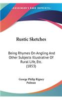 Rustic Sketches