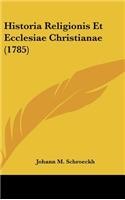 Historia Religionis Et Ecclesiae Christianae (1785)