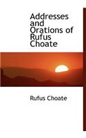 Addresses and Orations of Rufus Choate