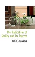 Radicalism of Shelley and Its Sources