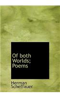Of Both Worlds; Poems: (English)