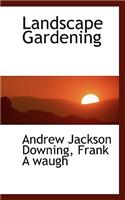 Landscape Gardening