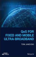 QoS for Fixed and Mobile Ultra-Broadband
