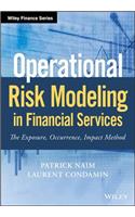 Operational Risk Modeling in Financial Services: The Exposure, Occurrence, Impact Method(Wiley Finance)