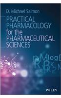 Practical Pharmacology for the Pharmaceutical Sciences