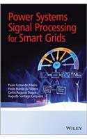 Power Systems Signal Processing for Smart Grids