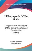 Ulfilas, Apostle Of The Goths