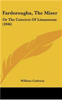 Fardorougha, The Miser: Or The Convicts Of Lisnamona (1846)
