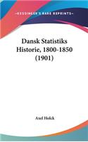 Dansk Statistiks Historie, 1800-1850 (1901)