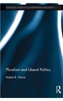 Pluralism and Liberal Politics
